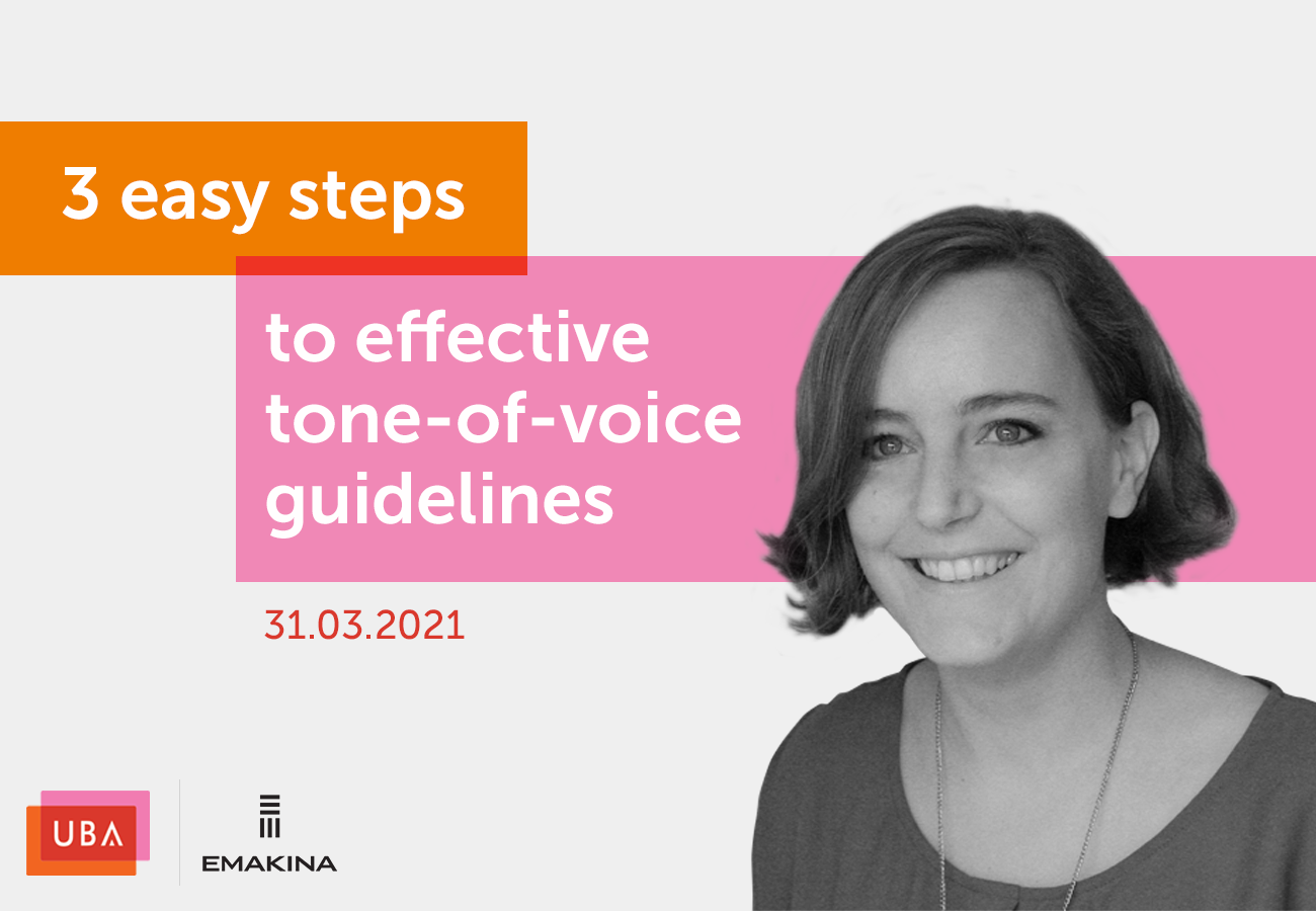 UBA Masterclass: 3 easy steps to effective tone-of-voice guidelines