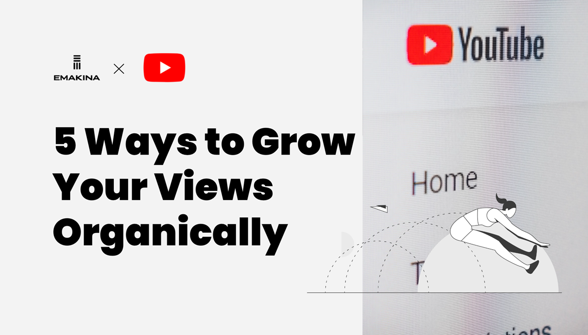 Youtube Marketing | 5 Ways to Grow Your Views Organically